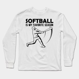 Softball is My Favorite Season Long Sleeve T-Shirt